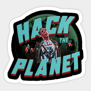 Hack the planet Sticker